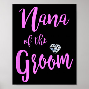 Nana vom Groom T Shirt Bridal Hochzeitsring Pink Poster