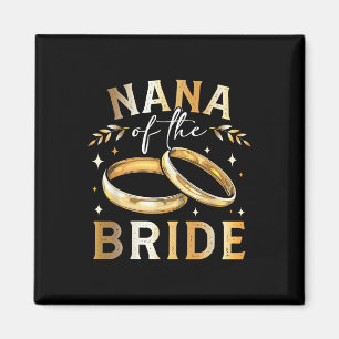 Nana von der Braut Nana Wedding and Engagem Magnet