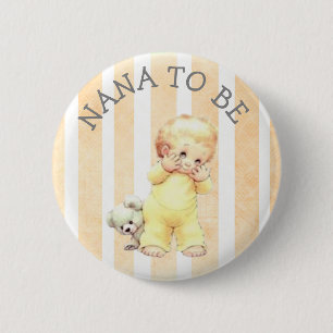 Nana, zum Vintager Baby-Jungen-Knopf zu sein Button