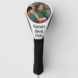 Nana's Best Pal(s) Foto Golf Head Cover Golf Headcover