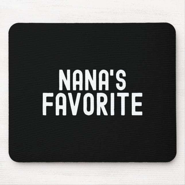 Nana's Favorite Family Baby Granhild Quote Family  Mousepad (Vorne)