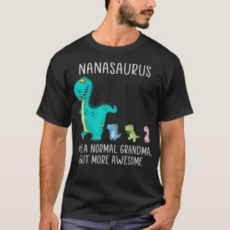 Nanasaurus wie eine normale Oma, aber mehr T-Shirt