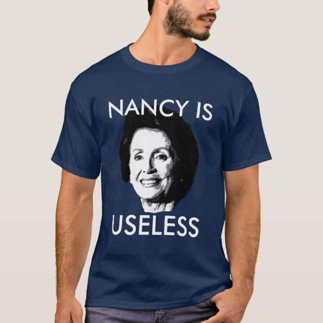 NANCY PELOSI IST UNBRAUCHBAR T-Shirt (Vorderseite)