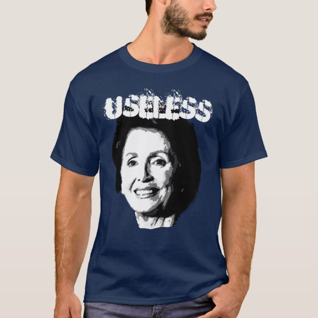 NANCY PELOSI IST UNBRAUCHBARE 2 T-Shirt (Vorderseite)