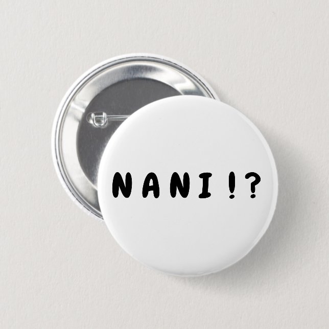 "Nani!?" Knopf Button (Vorne & Hinten)