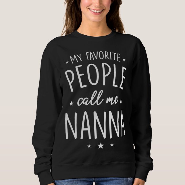 Nanna   My Favorite People Call Me Nanna Sweatshirt (Vorderseite)