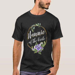 Nannie der Braut Hochzeit Brautparty Nannie T-Shirt