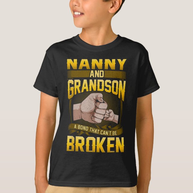 Nanny And Grandson A Bond That Can't Be Broken Shi T-Shirt (Vorderseite)