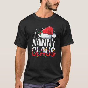 Nanny Claus Christmas Pajamas Matching Family Xmas T-Shirt