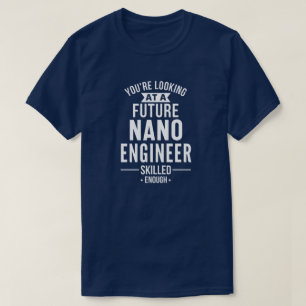 NANO-Geschenk für Ingenieure T-Shirt