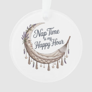 Nap Time Is My Happy Hour Ornament