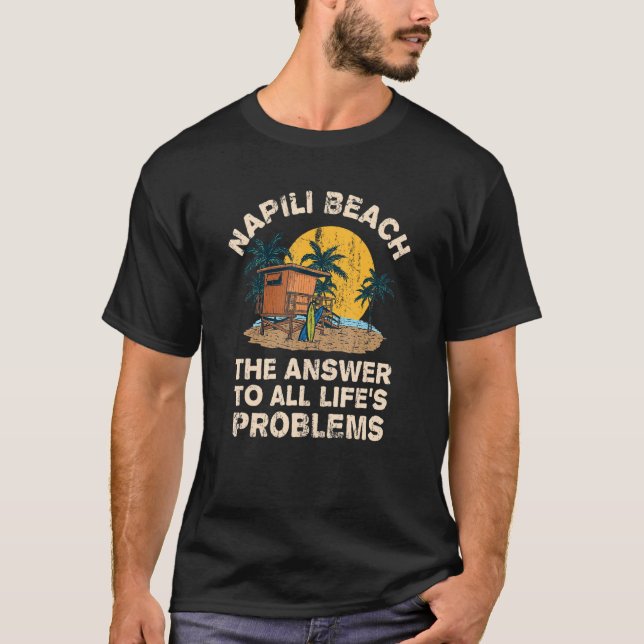 Napili Beach Antwort auf alle Lebensprobleme Vacat T-Shirt (Vorderseite)