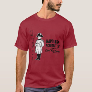 Napoleon Eigentlich 5'6" Kurzer König Energie Lust T-Shirt