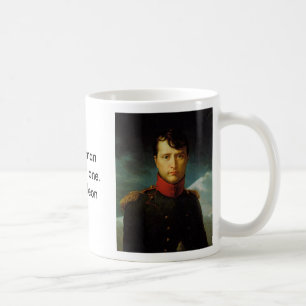 Napoleon, Napoleon, A wahre manhates niemand. - Kaffeetasse