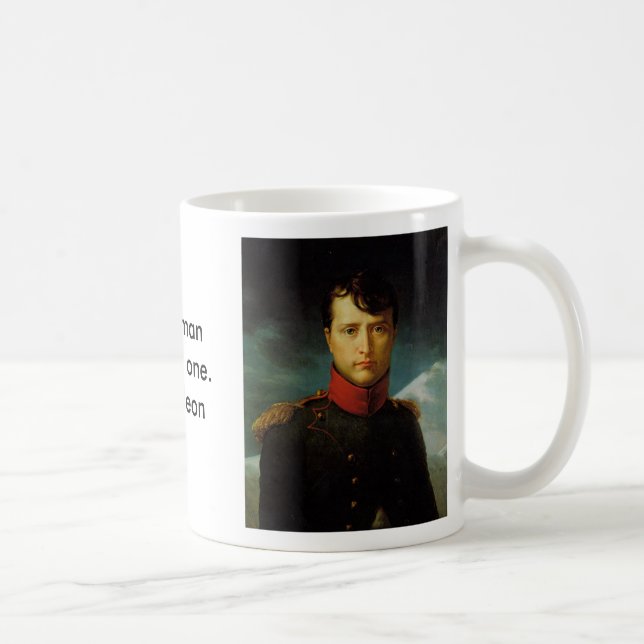 Napoleon, Napoleon, A wahre manhates niemand. - Kaffeetasse (Rechts)