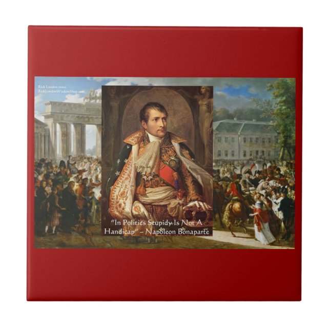 Napoleon "Stupidity Politics" Zitat Dekorative Til Fliese (Vorderseite)