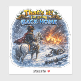 Napoleons Russlandfeldzug Zweifelhafter Ausspruch  Aufkleber