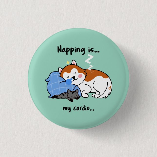 Napping ist... mein Herz.. schlafendes Nickerchen Button (Vorderseite)