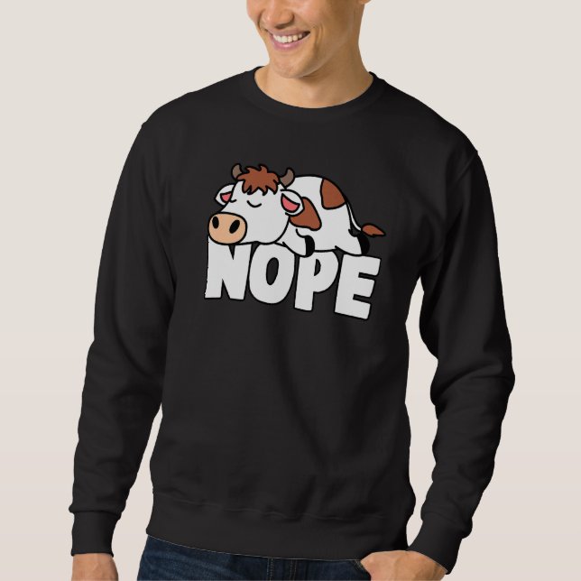 Napping Kuh Nope Lazy Cows Pets Fan Sweatshirt (Vorderseite)