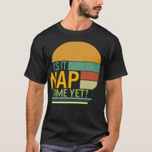 Napping Shirt: Ist es Zeit für Nickerchen, sonnige T-Shirt