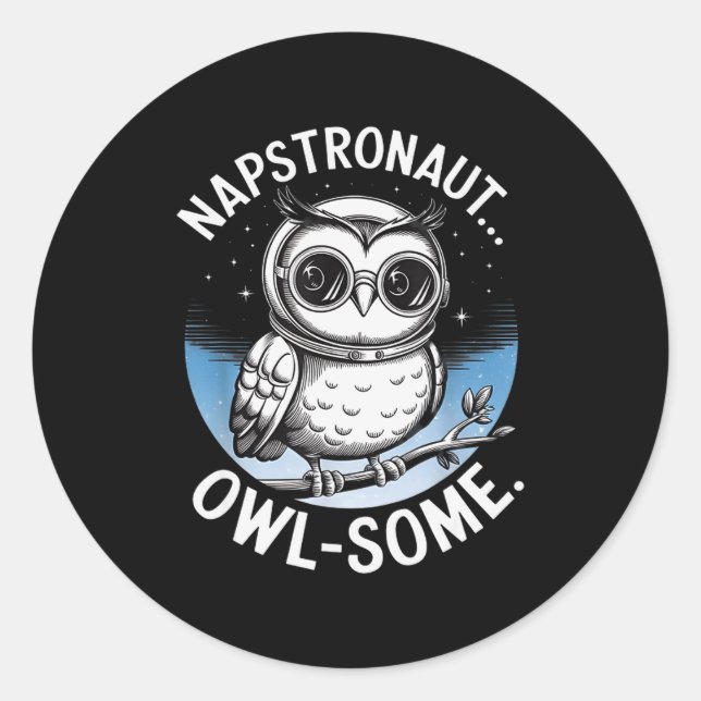Napstronaut Owl Some Funny Space Cute Owl  Runder Aufkleber (Vorderseite)