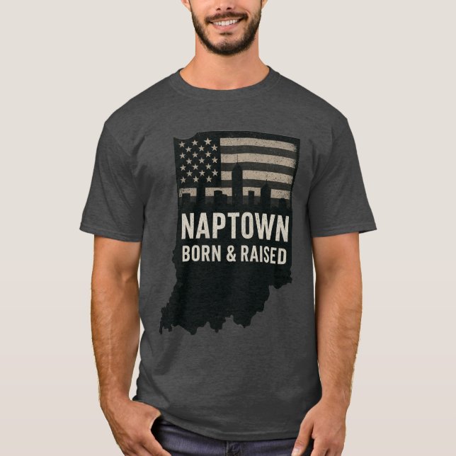 Naptown Geboren und Raise T Shirt (Vorderseite)