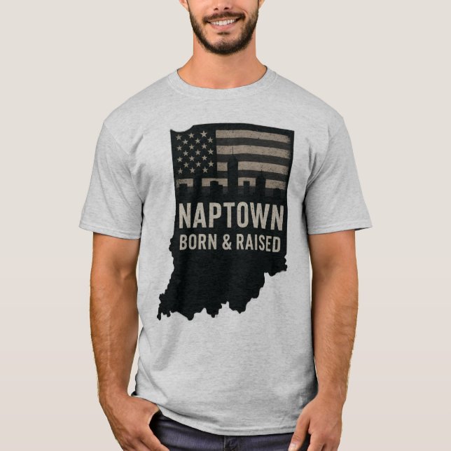 Naptown Indiana Geborenes und aufgewachsenes T-Shi T-Shirt (Vorderseite)