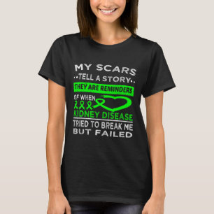 Narben erzählen einen geschichtlichen Kidnney-Erre T-Shirt