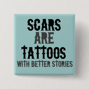 Narben sind Tattoos Button