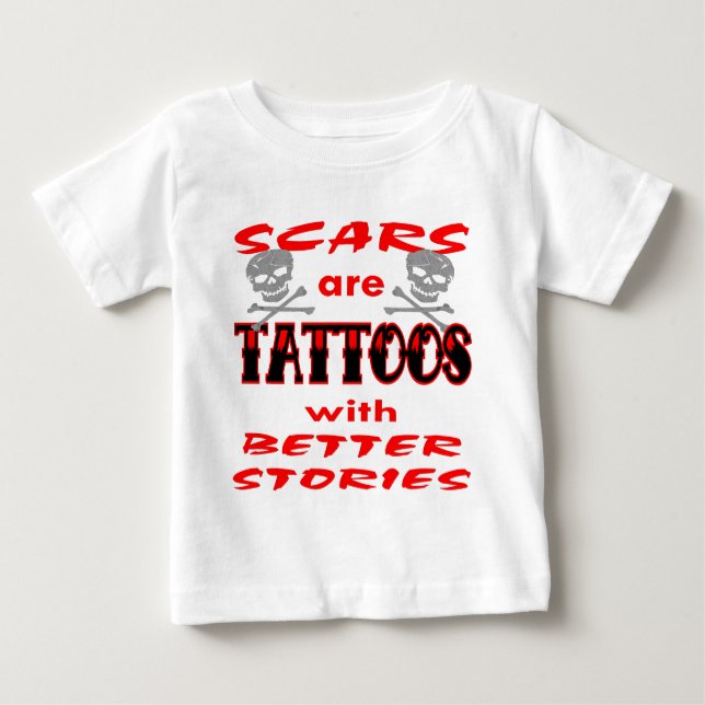 Narben sind Tattoos mit besseren Geschichten Baby T-shirt (Vorderseite)