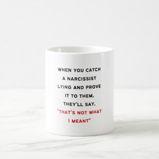 Narcissist Gaslighting Kaffeetasse