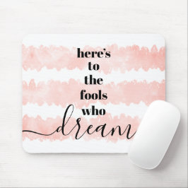 Narren, die treiben Modern Blush Pink Wasserfarbe Mousepad