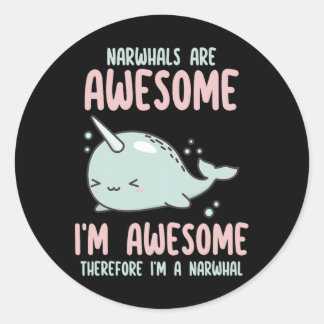 Narwhals Are Awesome I'm Awesome Therefore I'm Nar Runder Aufkleber