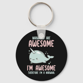Narwhals Are Awesome I'm Awesome Therefore I'm Nar Schlüsselanhänger