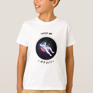 Nasa, ich brauche meinen Space T - Shirt