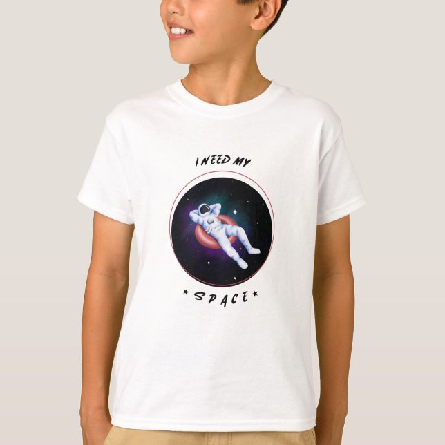 Nasa, ich brauche meinen Space T - Shirt (Vorderseite)