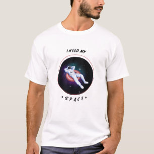 Nasa, ich brauche meinen Space T - Shirt