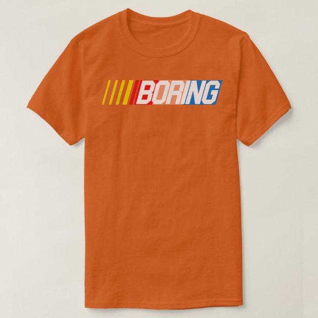 NASCAR BORING T-Shirt (Design vorne)