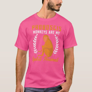 Nasenlanguren sind mein Seelentier Tierpfleger T-Shirt
