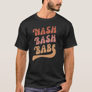 Nash Bash Babe Junggeselinnen-Abschied Gefallen Ni T-Shirt