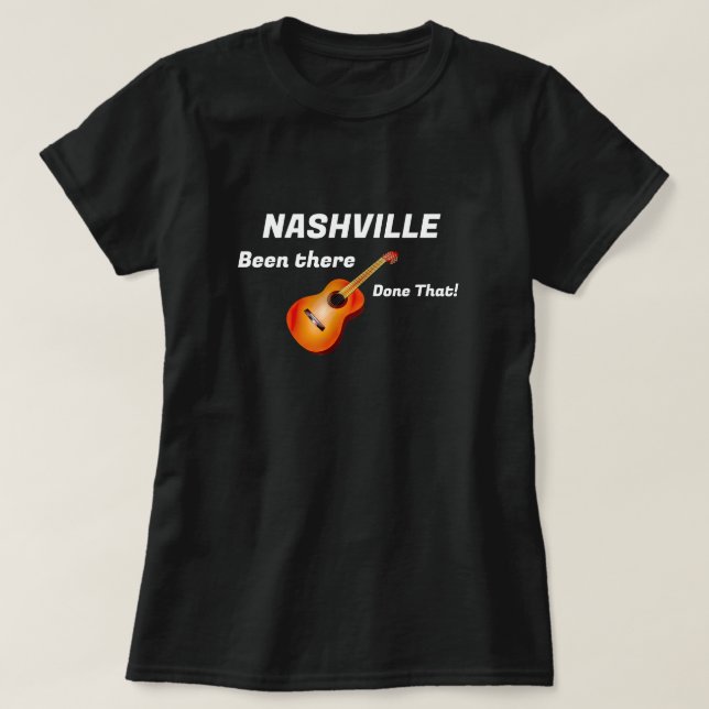 Nashville Been there done that! T-Shirt (Design vorne)