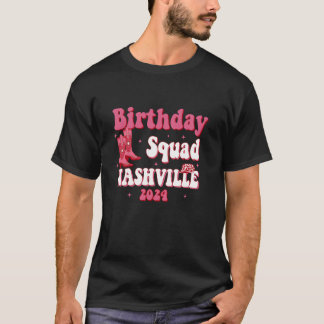 Nashville Birthday Trip Nashville Birthday Squad T-Shirt