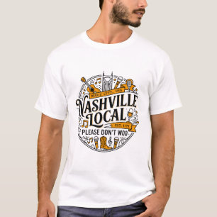 Nashville Einheimische Music City Bitte nicht umwe T-Shirt