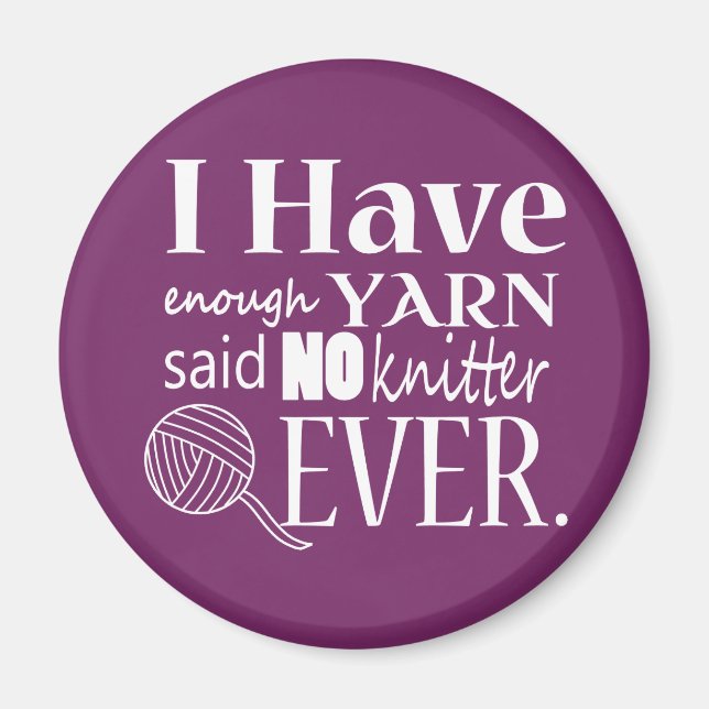 Nass nicht genug Garne/Kunsthandwerk {Dunkel} Magnet (Vorne)