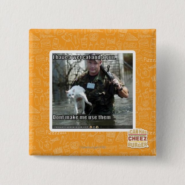Nasse Katze und Gewehr Button (Vorderseite)
