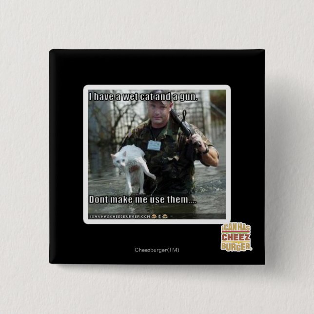 Nasse Katze und Gewehr Button (Vorderseite)