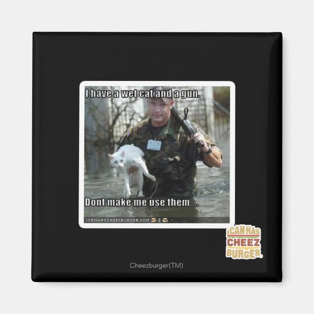 Nasse Katze und Gewehr Magnet (Vorne)