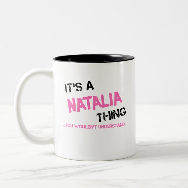 Natalia, was man nicht verstehen würde Namensneuhe Zweifarbige Tasse (Links)