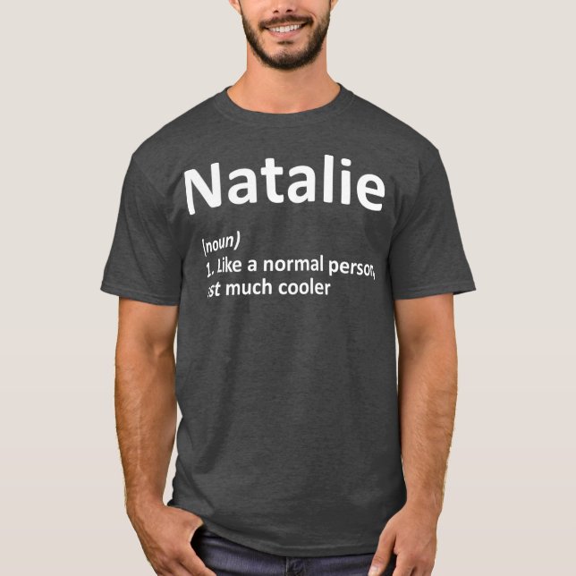 NATALIE Definition Personalized Funny Birthday T-Shirt (Vorderseite)