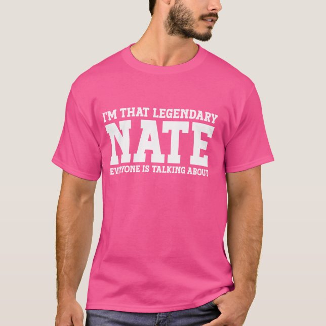 Nate Persönlicher Name Vorname Funny Nate T-Shirt (Vorderseite)